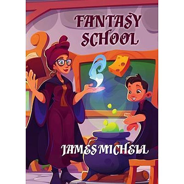 Fantasy School, James Michell