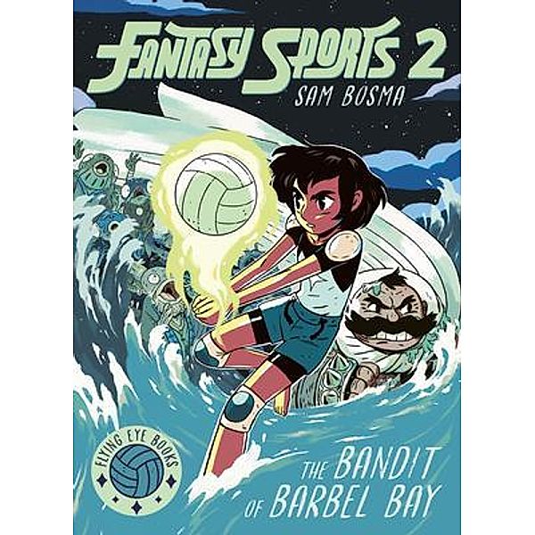 Fantasy Sports No. 2: The Bandit of Barbel Bay, Sam Bosma