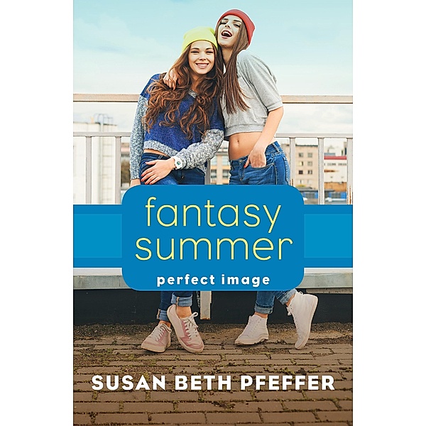 Fantasy Summer / Perfect Image, Susan Beth Pfeffer