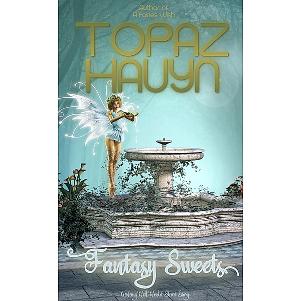 Fantasy Sweets / Wishing Well World Bd.2, Topaz Hauyn