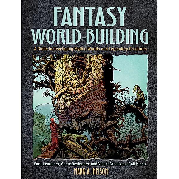 Fantasy World-Building / Dover Art Instruction, Mark Nelson