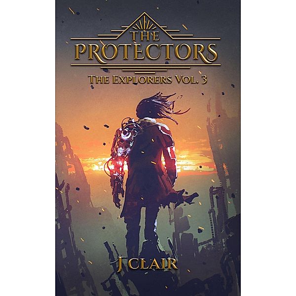 Fantasy World Vol 3 - The Protectors (Fantasy World: The Explorers, #3) / Fantasy World: The Explorers, J. Clair, Julius St. Clair