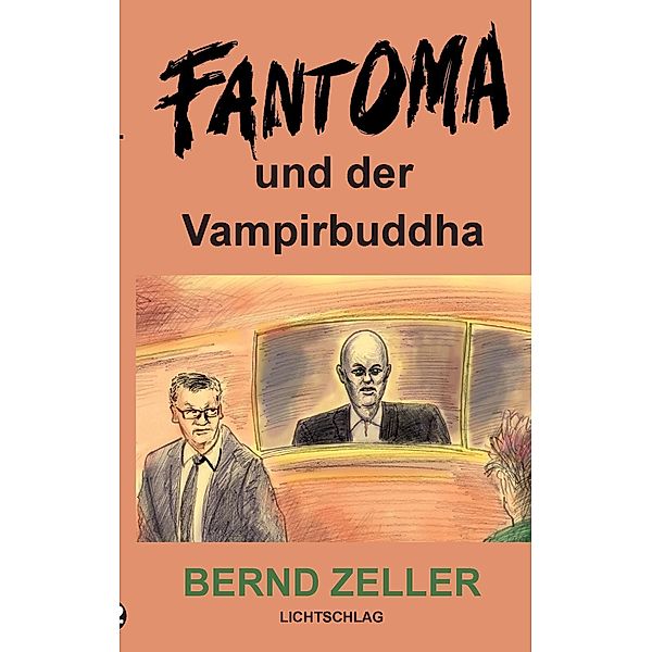 Fantoma und der Vampirbuddha, Bernd Zeller