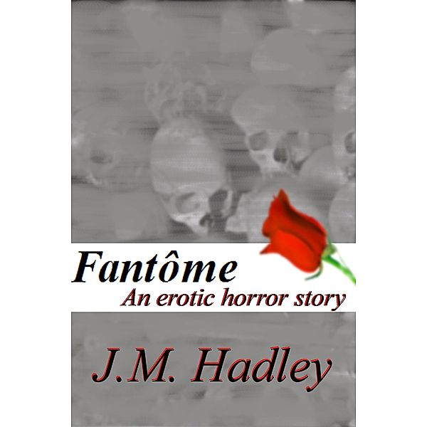Fantome, J. M. Hadley