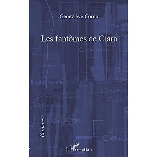 Fantomes de Clara Les / Hors-collection, Susanne Bohmisch