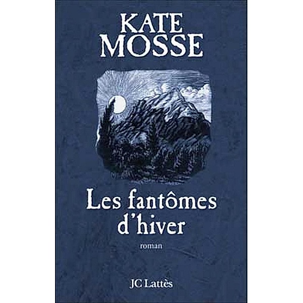 Fantômes d'hiver / Romans historiques, Kate Mosse