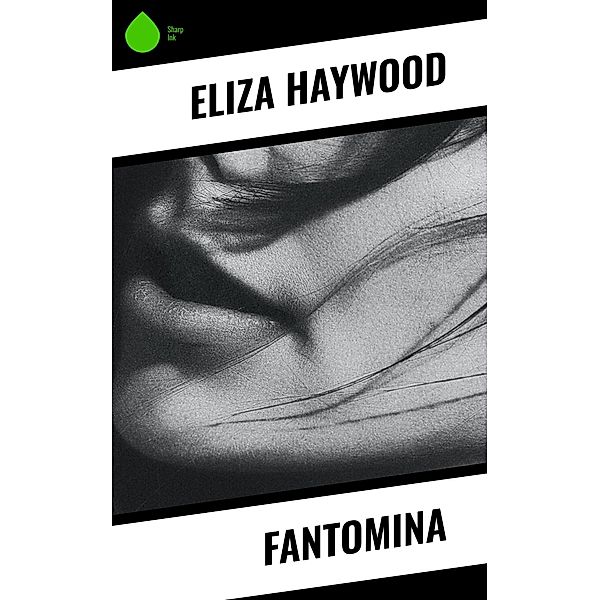 Fantomina, Eliza Haywood