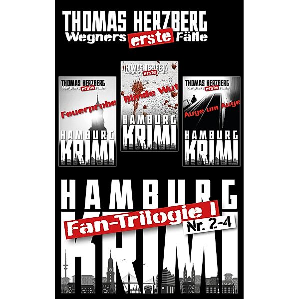 Fantrilogie I: Wegners erste Fälle (Teil2-4), Thomas Herzberg