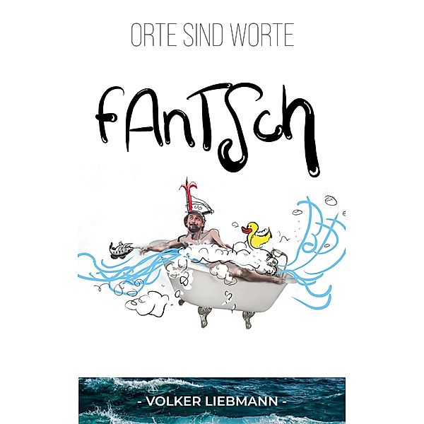 Fantsch, Volker Liebmann