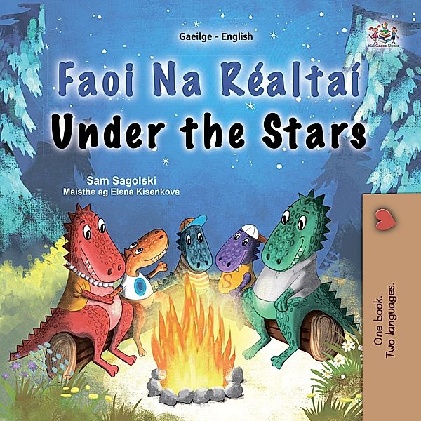 Faoi Na Réaltaí Under the Stars (Irish English Bilingual Collection) / Irish English Bilingual Collection, Sam Sagolski, Kidkiddos Books