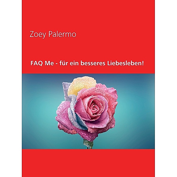 FAQ Me - für ein besseres Liebesleben!, Zoey Palermo