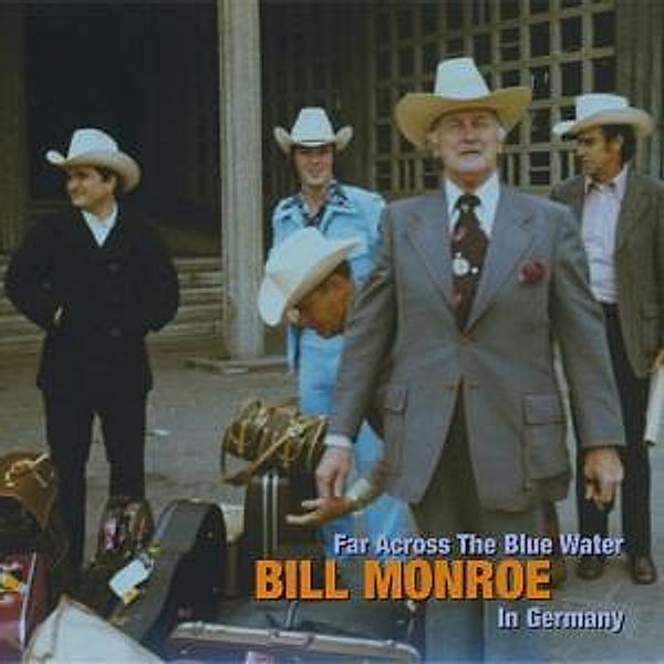 Far Across The Blue Water, Bill Monroe