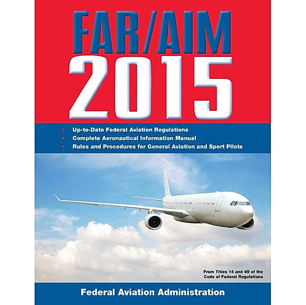 FAR/AIM 2015, Federal Aviation Administration