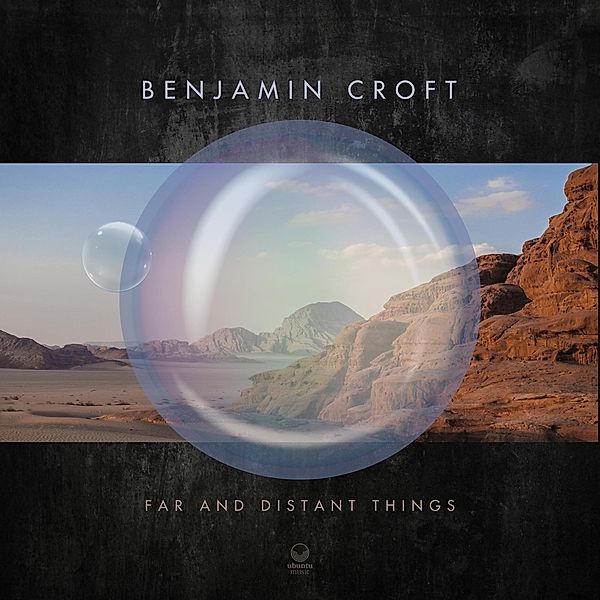 Far And Distant Things, Benjamin Croft