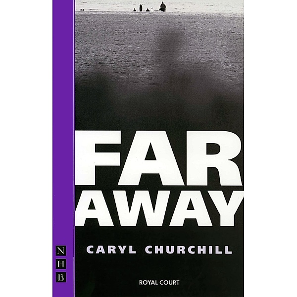 Far Away / NHB Modern Plays Bd.0, Caryl Churchill