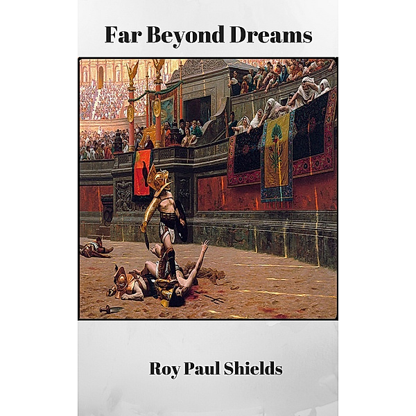 Far Beyond Dreams, Roy Paul Shields