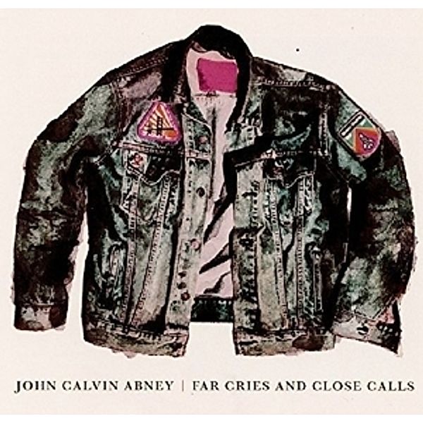 Far Cries And Close Calls, John Calvin Abney