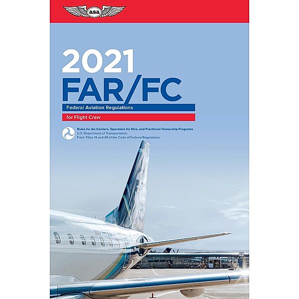 FAR-FC 2021, Federal Aviation Administration (FAA)/Aviation Supplies & Academics (ASA)