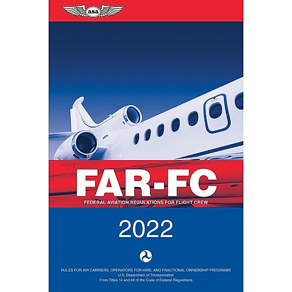 FAR-FC 2022, Federal Aviation Administration (FAA)/Aviation Supplies & Academics (ASA)