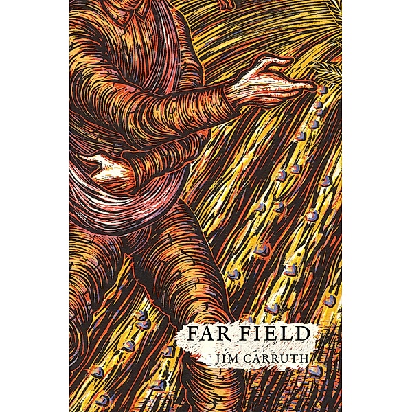 Far Field, Jim Carruth