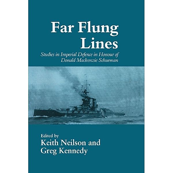 Far-flung Lines / Cass Series: Naval Policy and History