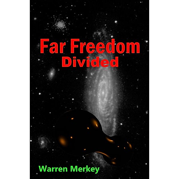 Far Freedom Divided: Far Freedom, Warren Merkey