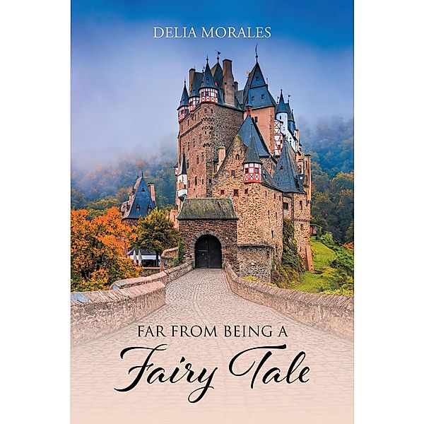 Far from Being a Fairy Tale, Delia Morales