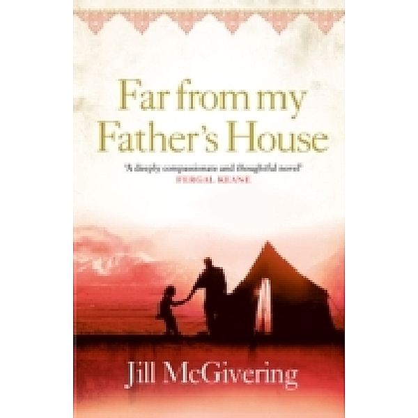 Far From My Father's House, Jill McGivering