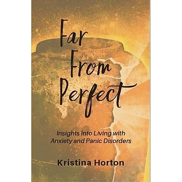 Far From Perfect, Kristina Horton