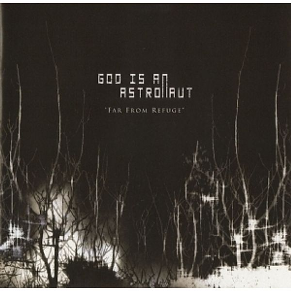 Far From Refuge, God Is An Astronaut