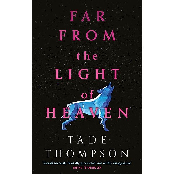 Far from the Light of Heaven, Tade Thompson