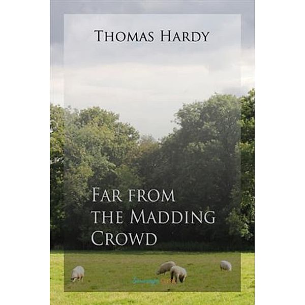 Far from the Madding Crowd, Thomas Hardy