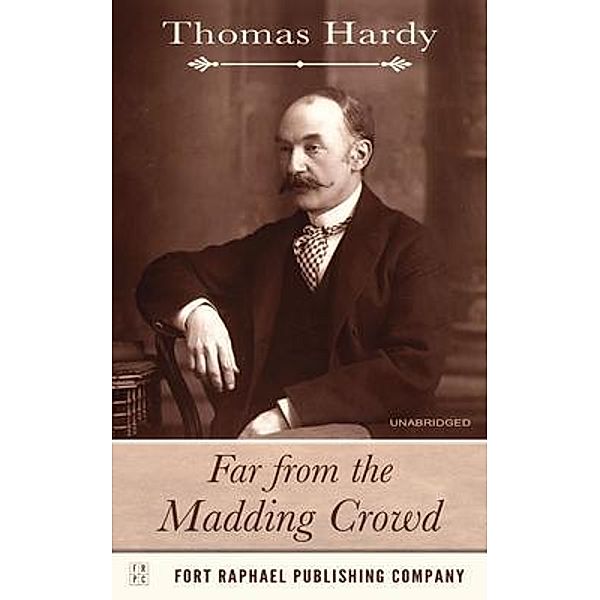 Far from the Madding Crowd - Unabridged, Thomas Hardy