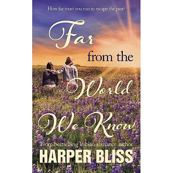 Far From The World We Know, Harper Bliss