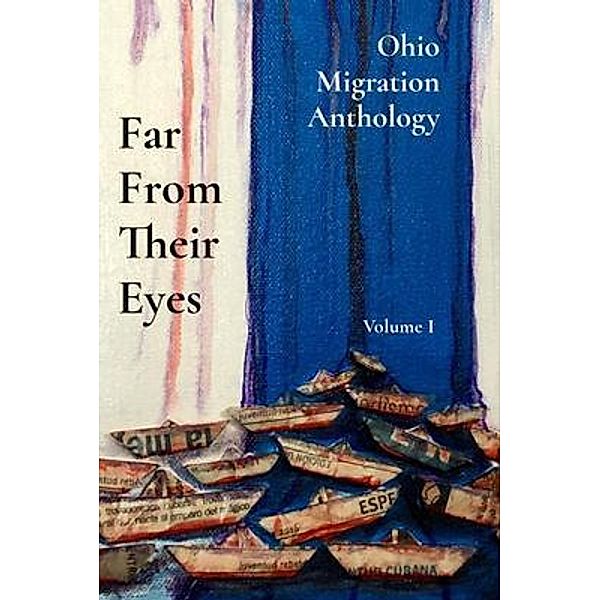 Far From Their Eyes / Volume Bd.I