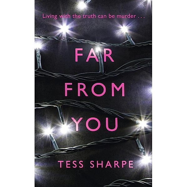 Far From You, Tess Sharpe