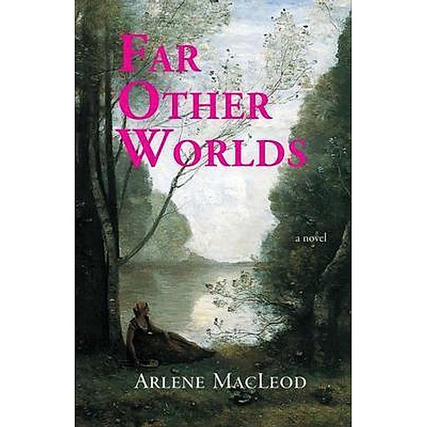 Far Other Worlds / Weymouth Press, Arlene Macleod