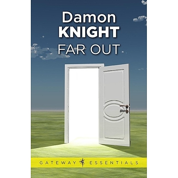 Far Out / Gateway Essentials, Damon Knight