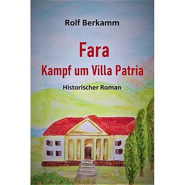 Fara - Kampf um Villa Patria, Rolf Berkamm