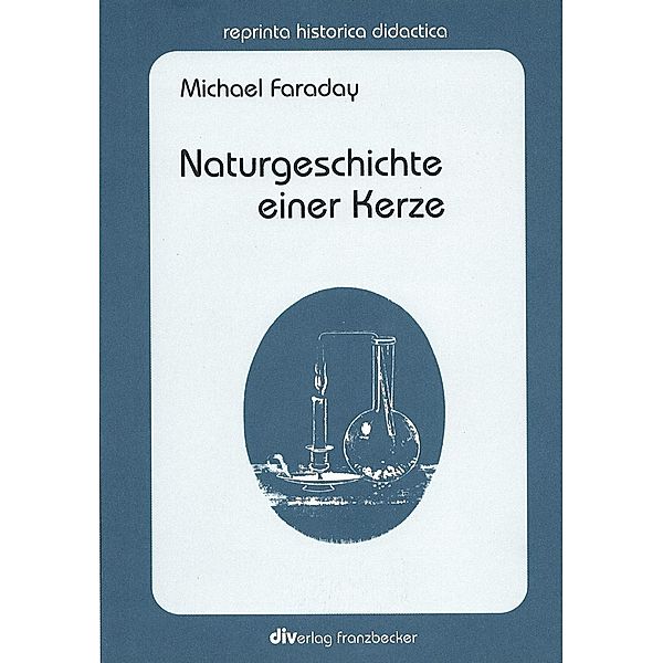 Faraday, M: Naturgesch. e. Kerze, Michael Faraday
