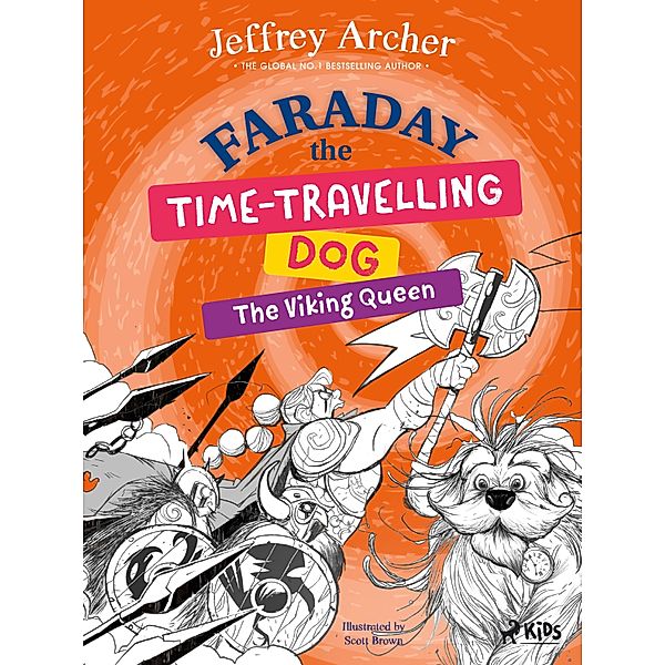 Faraday The Time-Travelling Dog: The Viking Queen / Faraday The Time-Travelling Dog, Jeffrey Archer
