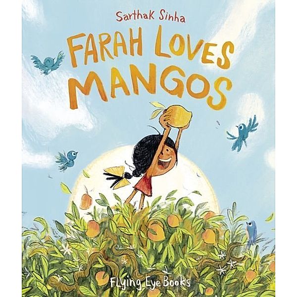 Farah Loves Mangos, Sarthak Sinha