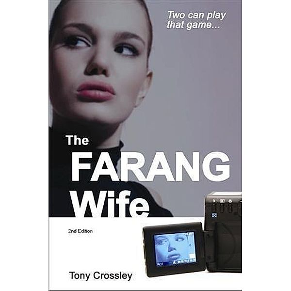 Farang Wife, Tony Crossley