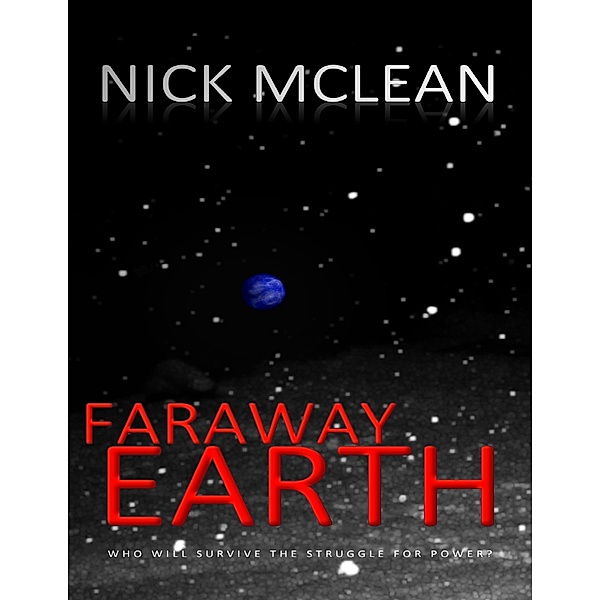 Faraway Earth, Nick McLean