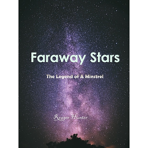 Faraway Stars, Roger Hunter