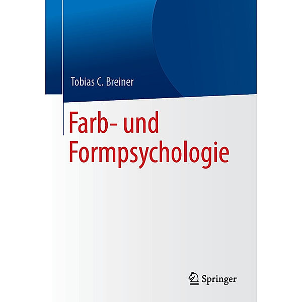 Farb- und Formpsychologie, Tobias C. Breiner