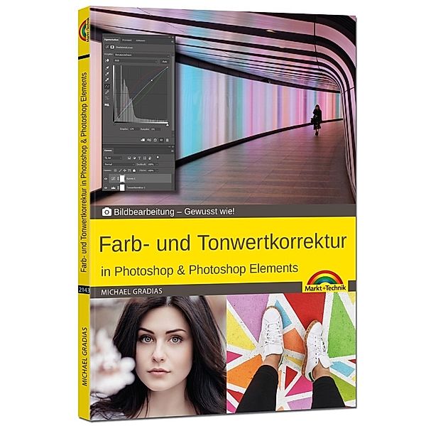 Farb- und Tonwertkorrektur in Photoshop & Photoshop Elements, Michael Gradias