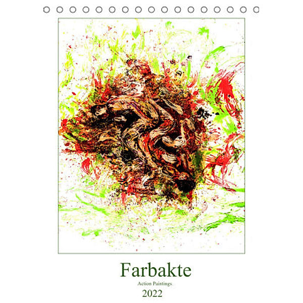 Farbakte - Action Paintings (Tischkalender 2022 DIN A5 hoch), Detlef Bradel