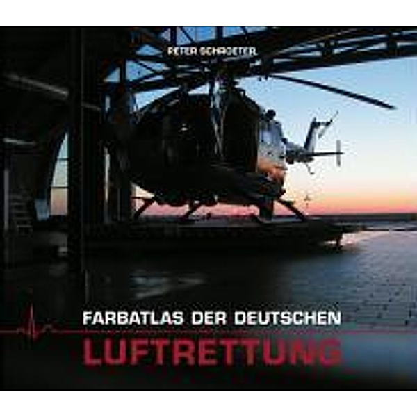 Farbatlas der Deutschen Luftrettung, Peter Schroeter