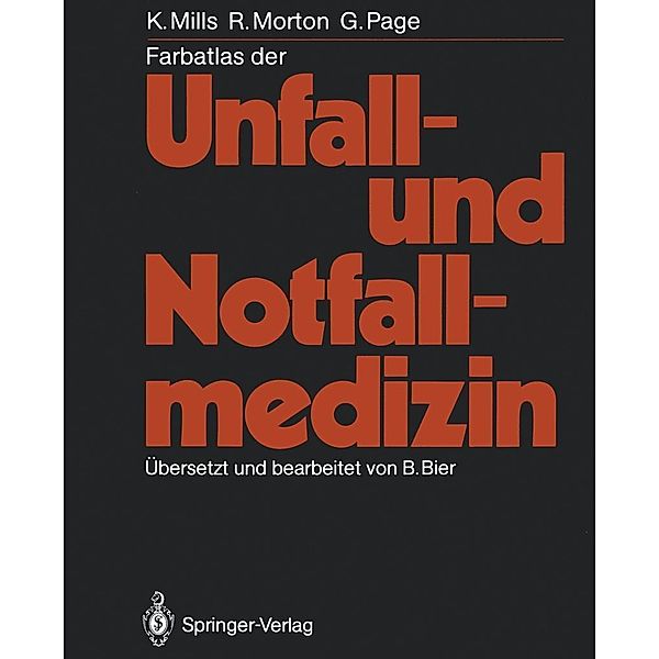 Farbatlas der Unfall- und Notfallmedizin, Kenneth Mills, Richard Morton, Graham Page